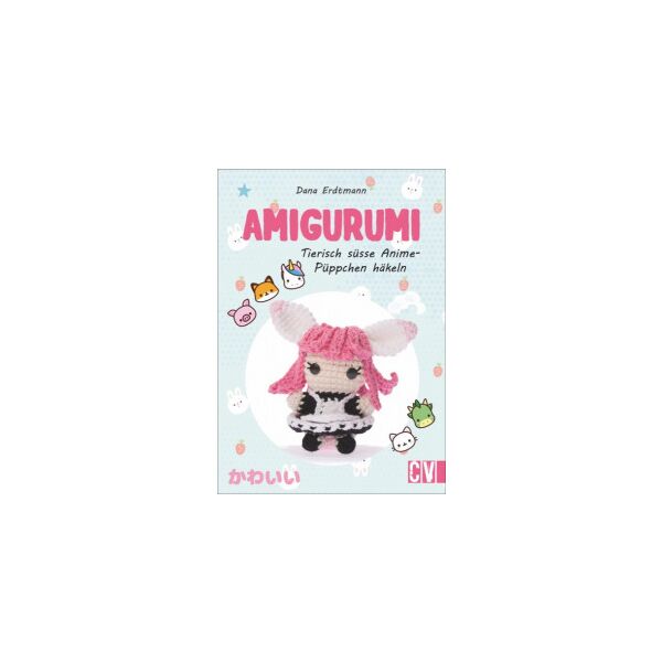 CV, Amigurumi, Tierisch süße Anime-Püppchen häkeln